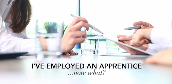 Employers: I’ve employed an apprentice…now what?