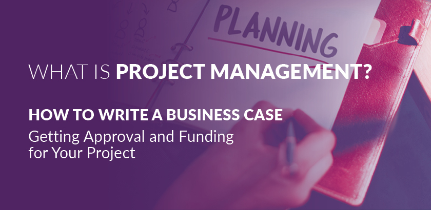 Project Management – How to write a Business Case in 10 steps